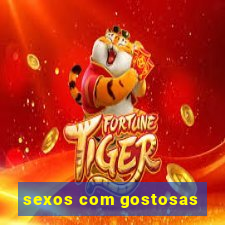 sexos com gostosas